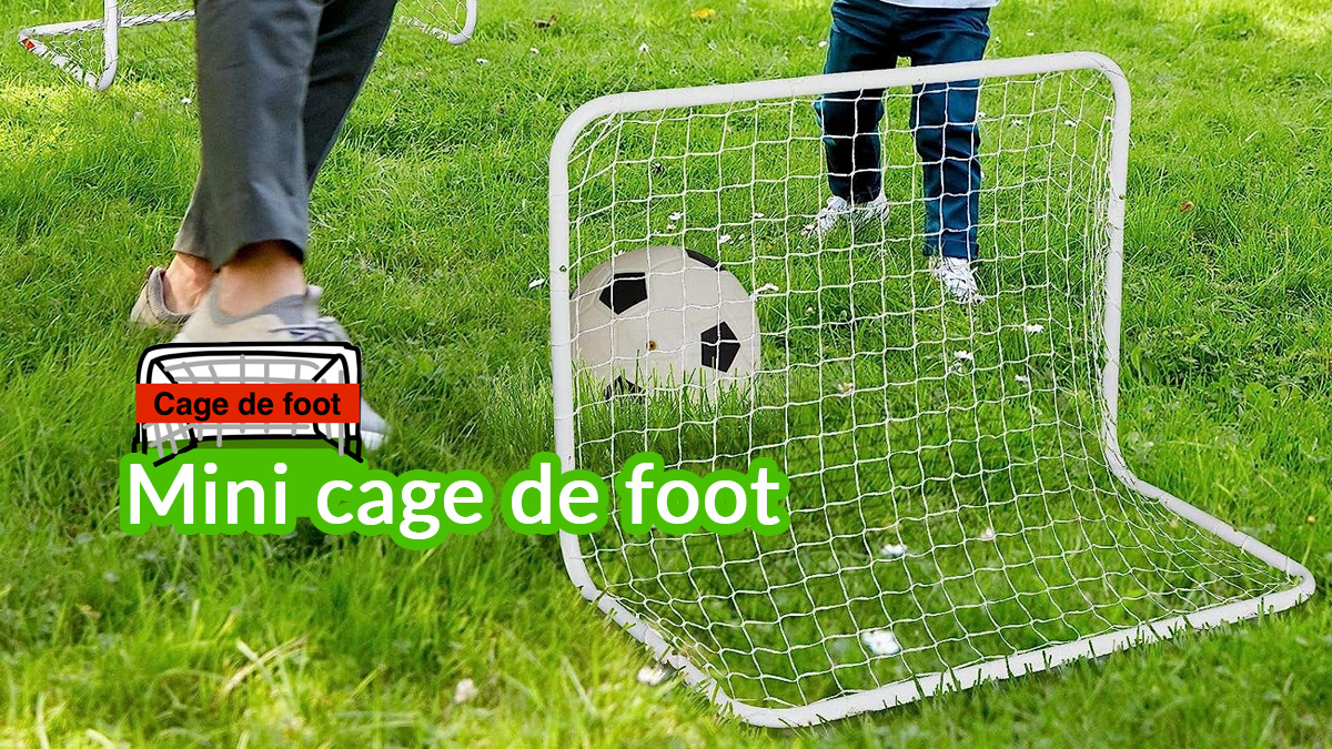 Mini but de foot et cage portative, comparatif pour les petits jardins 